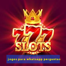 jogos para whatsapp perguntas